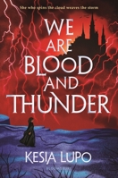 We Are Blood and Thunder 1547603054 Book Cover