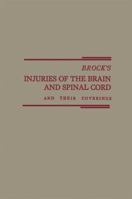 Brock's Injuries of the Brain and Spinal Cord and Their Coverings 3662389975 Book Cover