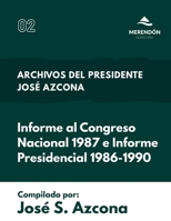 Informe al Congreso Nacional 1987 e Informe Presidencial 1986-1990 B0BQ9R56Y8 Book Cover