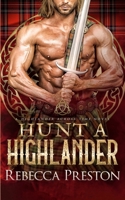 Hunt A Highlander: A Scottish Time Travel Romance (A Highlander Across Time) B0DPDMQ1H9 Book Cover