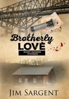 Brotherly Love: A Mickey Mathews Mystery (Mickey Mathews Mysteries) 1955413185 Book Cover