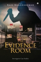 The Evidence Room: Investigative Case Studies B0DW4C9FKK Book Cover