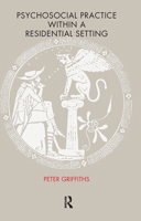 Psychosocial Practice Within a Residential Setting 0367104954 Book Cover