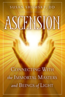 Ascension: Connecting With The Immortal Masters And Beings Of Light 1601630921 Book Cover