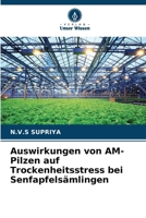 Auswirkungen von AM-Pilzen auf Trockenheitsstress bei Senfapfelsämlingen (German Edition) 6207942116 Book Cover