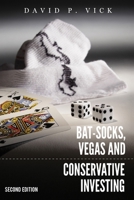 Bat-Socks, Vegas & Conservative Investing: Second Edition 110563647X Book Cover