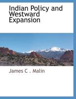 Indian Policy and Westward Expansion, Pages 74-3727 1145344240 Book Cover