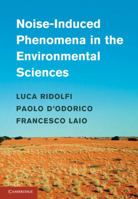 Noise-Induced Phenomena in the Environmental Sciences 0521131952 Book Cover