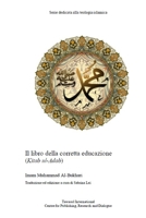 Il libro della corretta educazione: Kitab al-Adab 1657638065 Book Cover