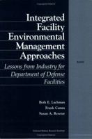 Integrated Facility Environmental Management Approaches: Lessons from Industry for Department of Defense Facilities 0833029959 Book Cover