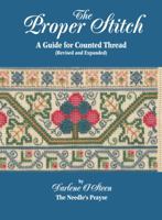 The Proper Stitch , A Guide for Counted Thread 0932437036 Book Cover