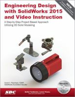 Engineering Design with SolidWorks 2015 and Video Instruction 1585039225 Book Cover