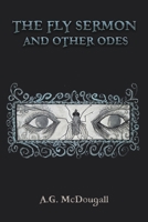 The Fly Sermon and Other Odes 1035843048 Book Cover