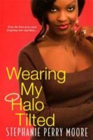 Wearing My Halo Tilted 0758251653 Book Cover