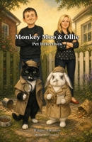 Monkey Moo & Ollie: Pet Detectives (Monkey Moo Chronicles) B0H8RBJ4YY Book Cover