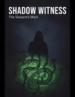 Shadow Witness: The Serpent'S Mark B0HF4C7GQN Book Cover