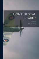 Continental Stakes 1014756960 Book Cover