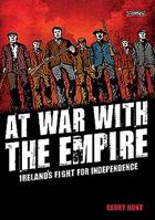 At War With the Empire: Ireland's Fight for Independence 1847178162 Book Cover