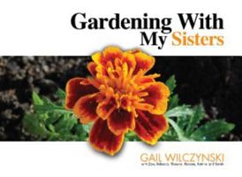 Gardening with My Sisters 0982601425 Book Cover