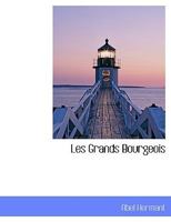 Les Grands Bourgeois 1116134551 Book Cover