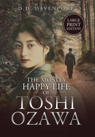 The Mostly Happy Life of Toshi Ozawa B0GR249S2S Book Cover