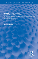 Bath, 1680-1850: A Social History or a Valley of Pleasure, Yet a Sink of Iniquity 0367650568 Book Cover