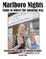 Marlboro Nights: Documenting the Ban on Smoking in Public 1477608141 Book Cover