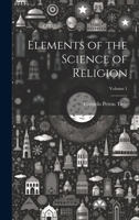 Elements of the Science of Religion; Volume 1 1022499440 Book Cover