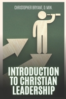 Introduction to Christian Leadership B0DZCSWTHY Book Cover