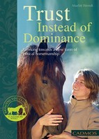 Trust Instead of Dominance: Working towards a new form of ethical horsemanship (Bringing You Closer) 0857880012 Book Cover