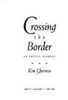 Crossing the Border: An Erotic Journey 0449905225 Book Cover