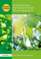 Understanding the Forest School Approach: Early Years Education in Practice 1138688096 Book Cover