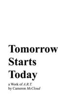 Tomorrow Starts Today B0GPN7FGSV Book Cover