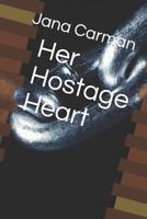 Her Hostage Heart 1097443302 Book Cover