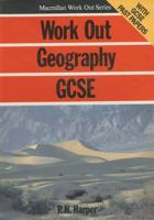 Work Out Geography GCSE 0333465318 Book Cover