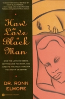 How to Love a Black Man 0446672599 Book Cover