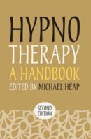 HYPNOTHERAPY: A HANDBK CL (Psychotherapy Handbooks Series) 0335244459 Book Cover