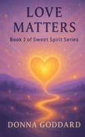 Love Matters (Short and Simple Spiritual Series) 0648611302 Book Cover