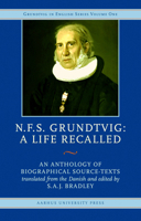 Source-Texts for a Life of N.F.S. Grundtvig: Grundtvig's Memoirs and Memoirs of Grundtvig (None) 8772889691 Book Cover