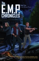 The E.M.P. Chronicles: Book 2: A Life Without Power 1074228766 Book Cover