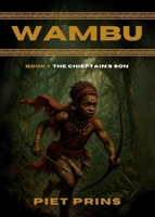 Wambu: The Chieftain's Son 1990771785 Book Cover