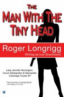 The Man with the Tiny Head 075510482X Book Cover