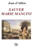 Sauver Marie Mancini (L’HOMME AUX RUBANS NOIRS) B0C9KTRL3X Book Cover