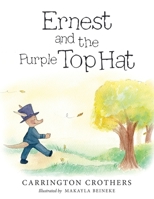 Ernest and the Purple Top Hat 1480886068 Book Cover