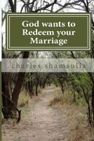 God Wants to Redeem Your Marriage: Marital Bliss 9976997612 Book Cover