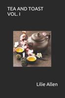 Tea and Toast . . . Vol. I 1077632495 Book Cover