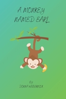 A Monkey Name Earl B0BTRGJ233 Book Cover