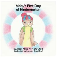 Moby's First Day of Kindergarten 1535236043 Book Cover