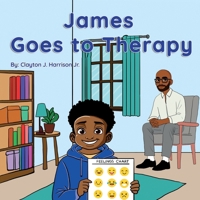 James Goes to Therapy B0FBH52XQR Book Cover