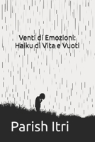 Venti di Emozioni: Haiku di Vita e Vuoti (Italian Edition) B0FG8J48H7 Book Cover